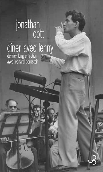 Dîner avec Lenny. Le dernier long entretien avec Leonard Bernstein