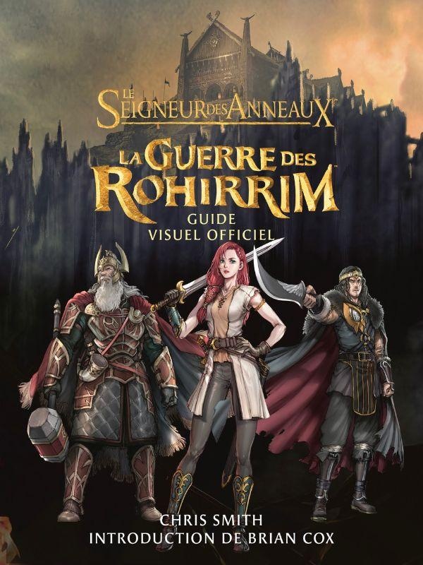 Le Seigneur des Anneaux - La Guerre des Rohirrim. Guide visuel officiel