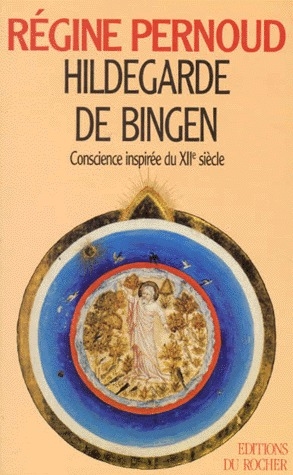 Hildegarde de Bingen. Conscience inspirée du XIIe siècle