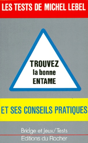 Les tests de Michel Lebel : Trouvez la bonne entame