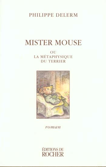 Mister Mouse ou La métaphysique du terrier