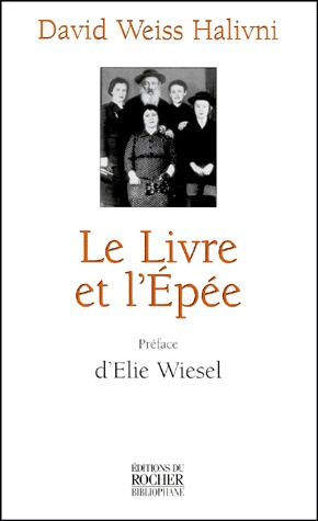 Le livre et l'épée. Une vie d'étude à l'ombre de la Shoah