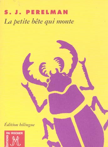La petite bête qui monte et autres textes. Edition bilingue américain-français