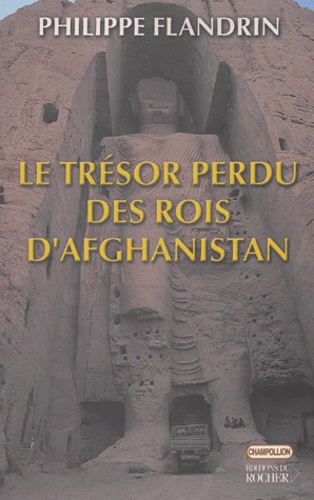 Le trésor perdu des rois d'Afghanistan. Balades barbares