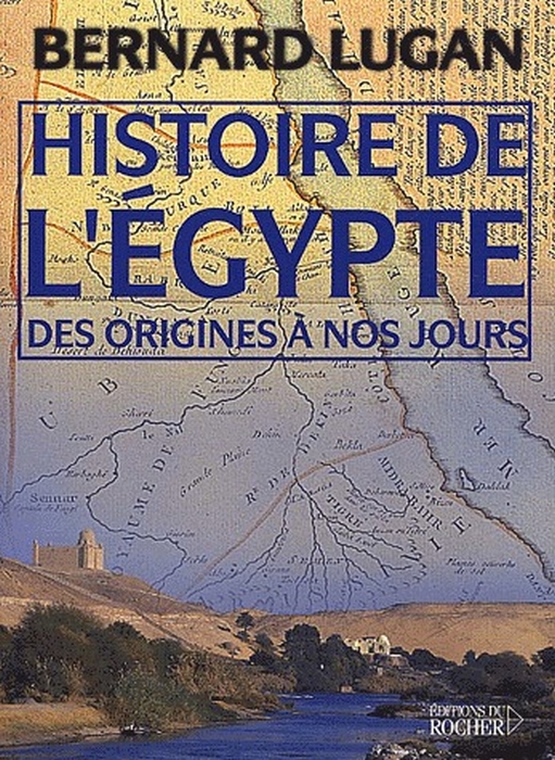 Histoire de l'Egypte des origines à nos jours