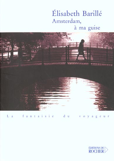 Amsterdam, à ma guise
