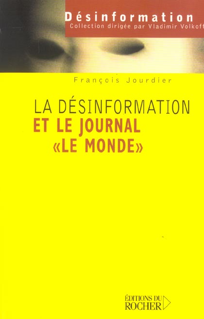 La désinformation et le journal Le Monde. De Judas à Tartuffe
