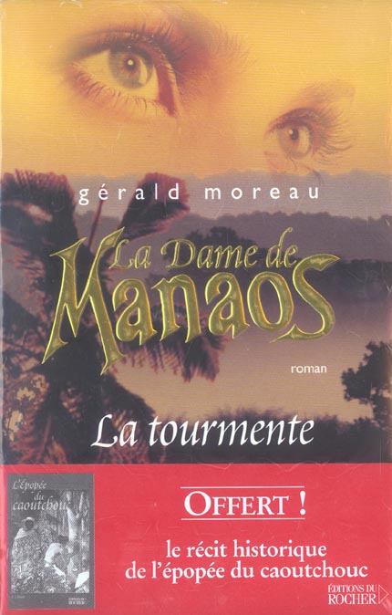 La Dame de Manaos. La tourmente