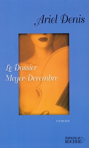 Le dossier Meyer-Devembre