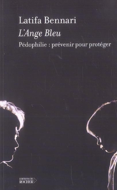 L'Ange bleu. Pédophilie : prévenir pour protéger