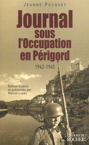 Journal de l'Occupation en Périgord 1942-1945