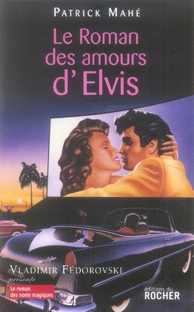 Le roman des amours d'Elvis