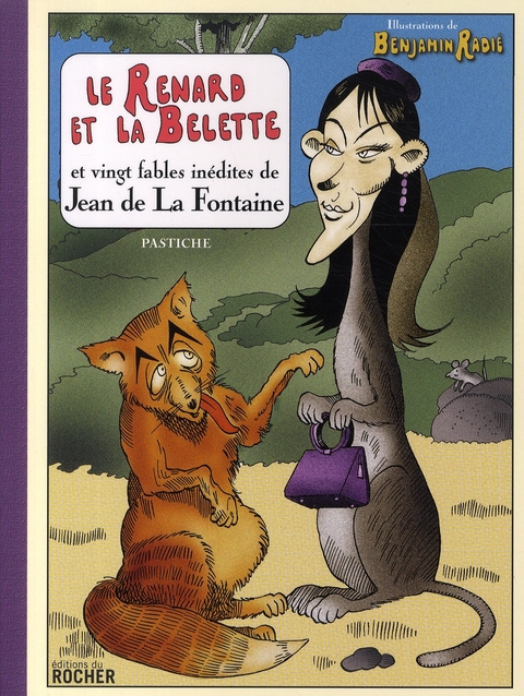 Le Renard et la Belette et vingt fables inédites de Jean de La Fontaine. Pastiche