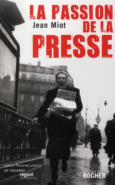 La passion de la presse