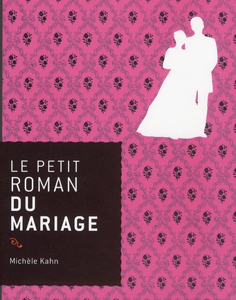 Le petit roman du mariage