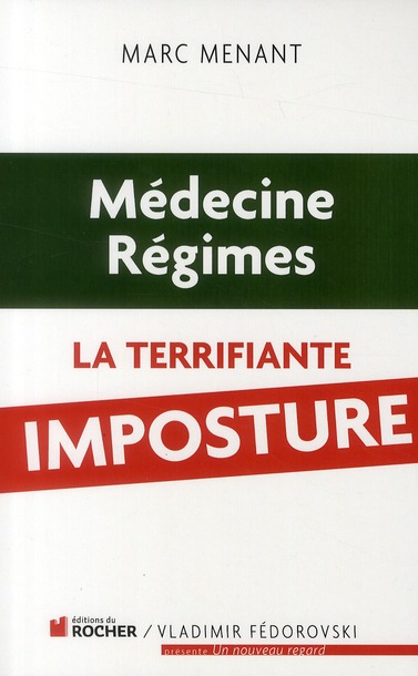 Médecine, régime : la terrifiante imposture