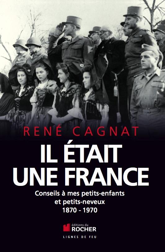 Il était une France. Conseils à mes petits-enfants et petits-neveux