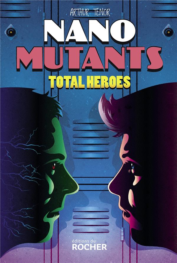 Nano mutants Tome 2 : Total Heroes