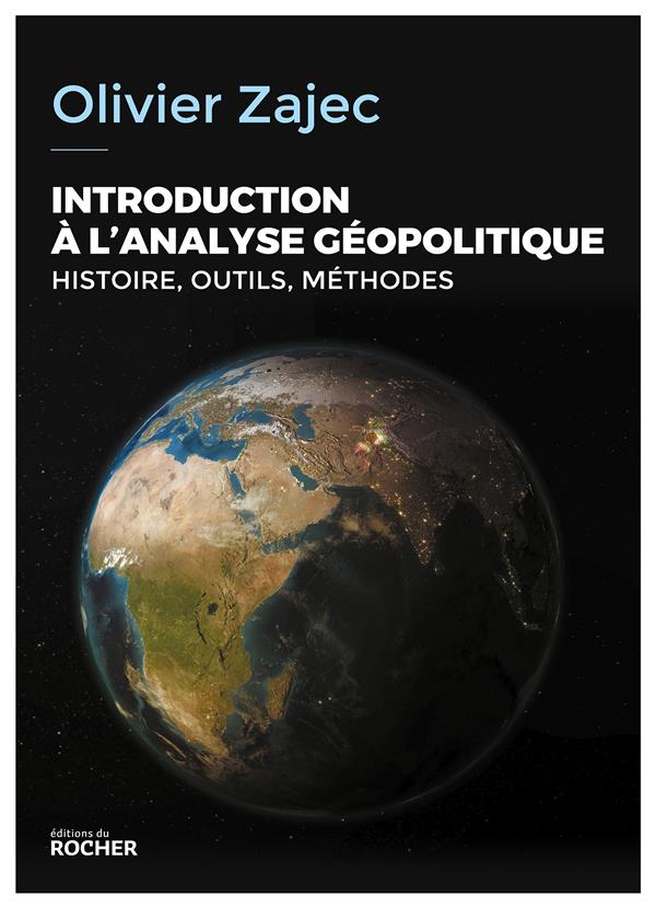 Introduction à la géopolitique. Histoire, outils, méthodes, 5e édition revue et augmentée