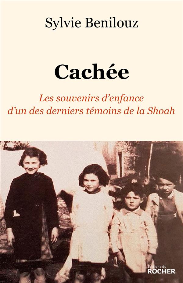 Cachée. Les souvenirs d'enfance d'un des derniers témoins de la Shoah