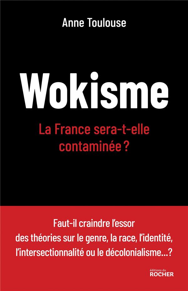 Wokisme. La France sera-t-elle contaminée ?