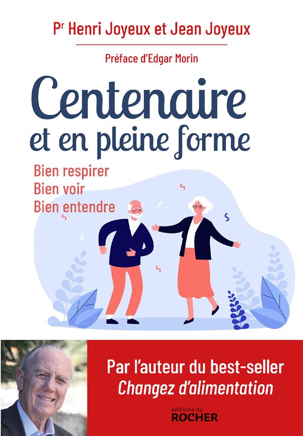 Centenaire et en pleine forme. Bien respirer, bien voir, bien entendre