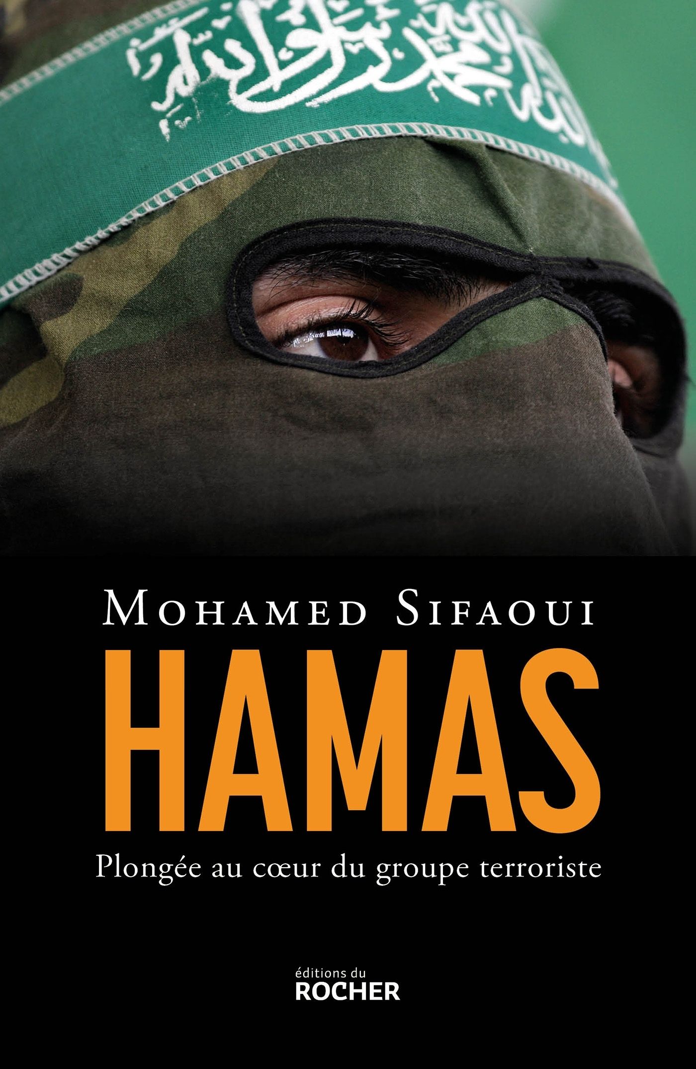 Hamas. Plongée au coeur du groupe terroriste
