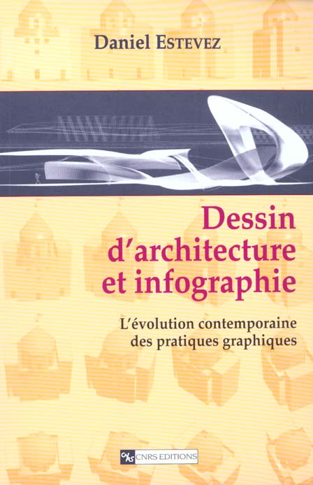 Dessin d'architecture et infographie. L'évolution contemporaine des pratiques graphiques