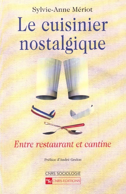Le cuisinier nostalgique. Entre restaurant et cantine