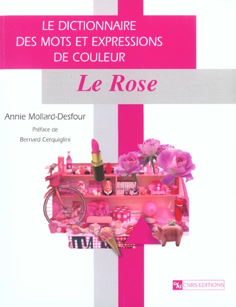 Le dictionnaire des mots et expressions de couleur du XXe siècle. Le Rose