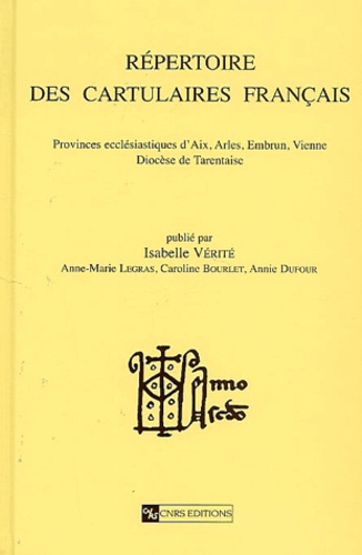 Répertoire des cartulaires français. Provinces ecclésiastiques d'Aix, Arles, Embrun, Vienne, Diocèse