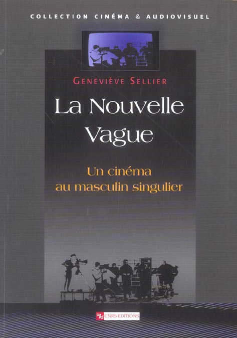 La Nouvelle Vague. Un cinéma au masculin singulier