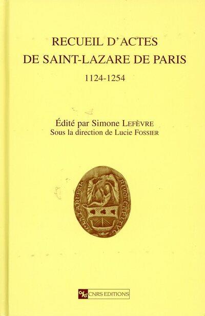 Recueil d'actes de Saint-Lazare de Paris 1124-1254