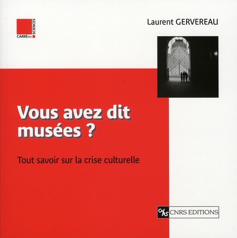 Vous avez dit musées ? Tout savoir sur la crise culturelle