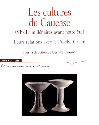 Les cultures du Caucase (VIe-IIIe siècle avant notre ère). Leurs relations avec le Proche-Orient, Te