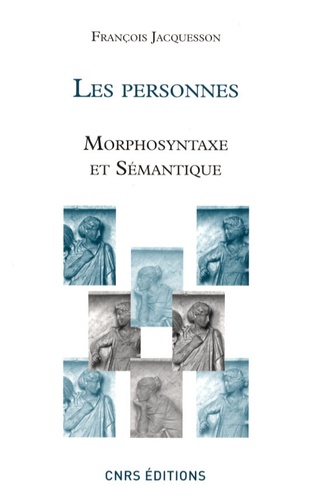 Les Personnes. Morphosyntaxe et sémantique