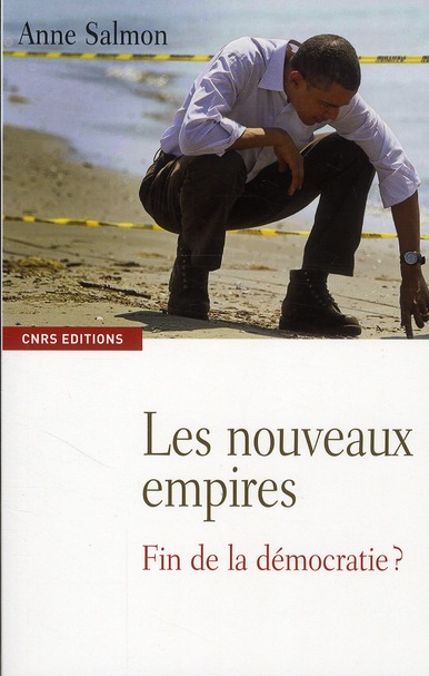 Les nouveaux empires. Fin de la démocratie ?