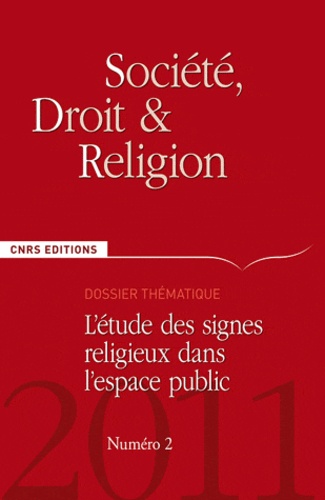Société, droit et religion N° 2/2011 : L'étude des signes religieux dans l'espace public