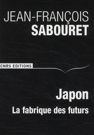Japon. La fabrique des futurs