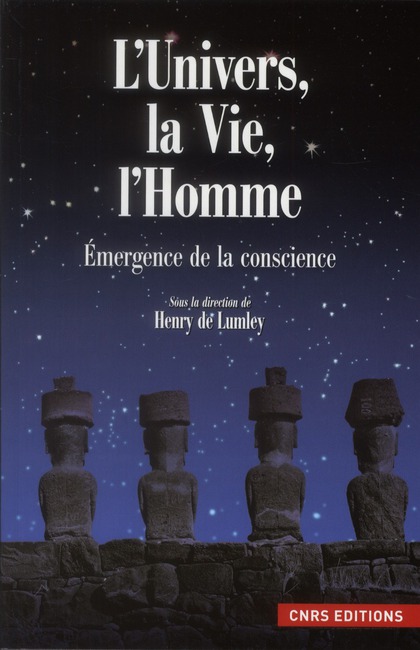 L'Univers, la Vie, l'Homme. Emergence de la conscience