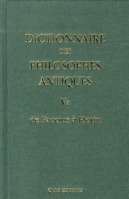 Dictionnaire des philosophes antiques. Volume 5a, 1re partie, de Paccius à Plotin