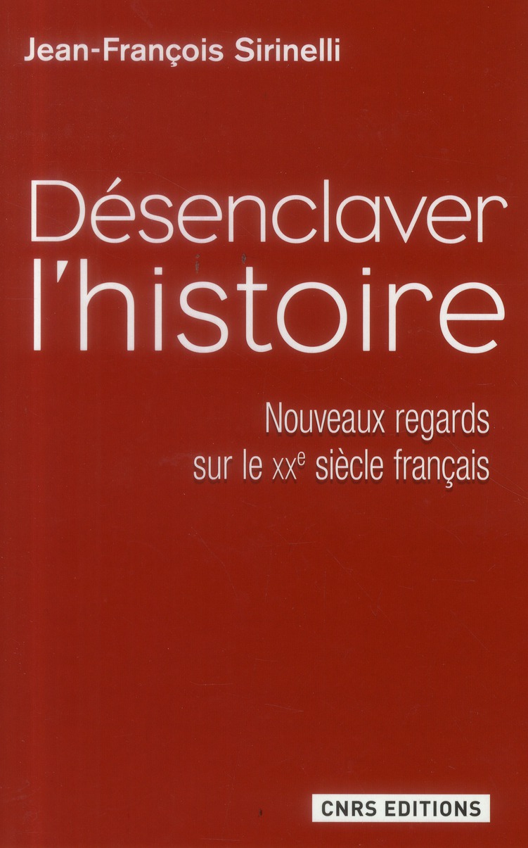 Désenclaver l'histoire. Nouveaux regards sur le XXe siècle français