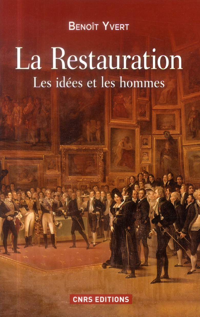 La Restauration. Les idées et les hommes