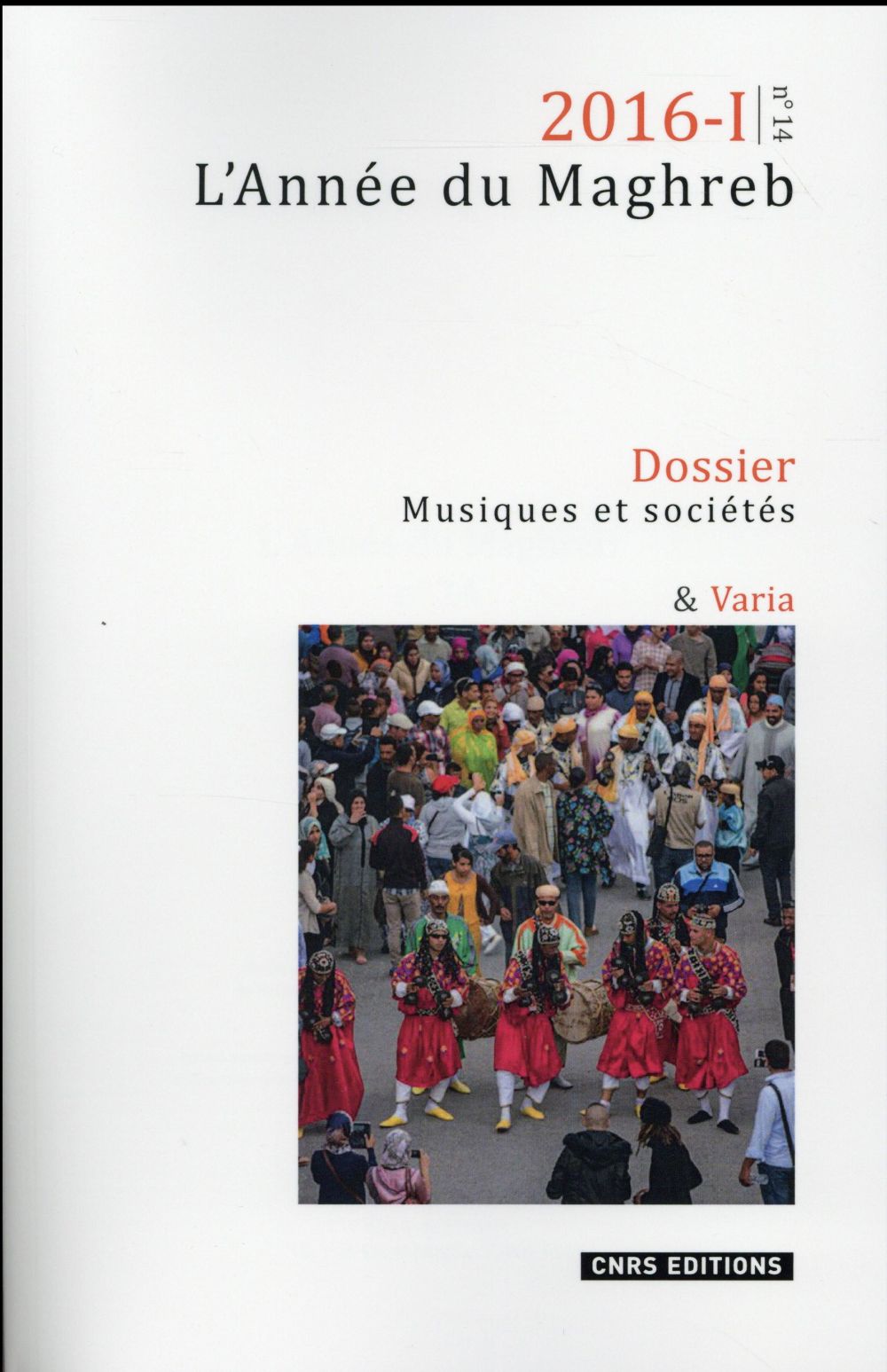 L'Année du Maghreb N° 14/2016-I : Musiques et sociétés