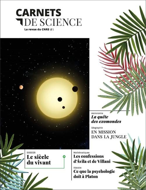 Carnets de science. La revue du CNRS N° 1 : Le siècle du vivant