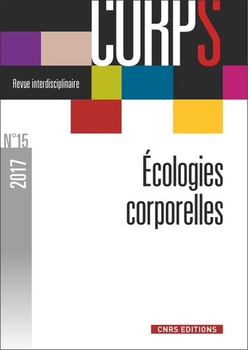 Corps N° 15, 2017 : Ecologies corporelles