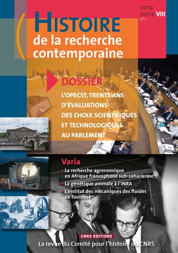 Histoire de la recherche contemporaine Tome 8 N° 1/2019 : L'OPECST, trente ans d'évaluations des cho