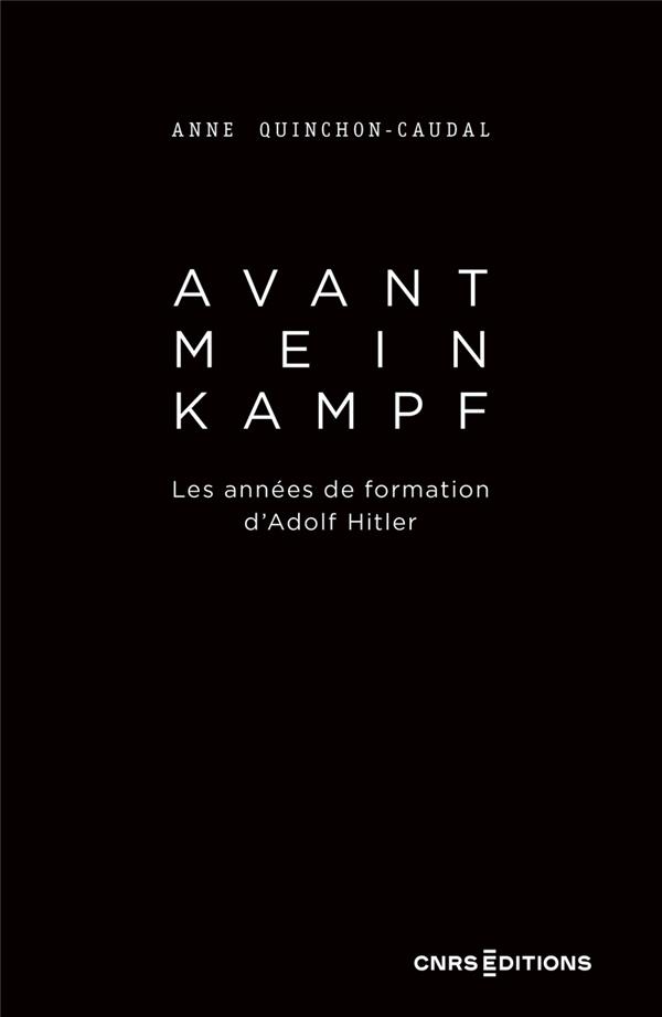 AVANT MEIN KAMPF - LES ANNEES DE FORMATION D'ADOLF HITLER