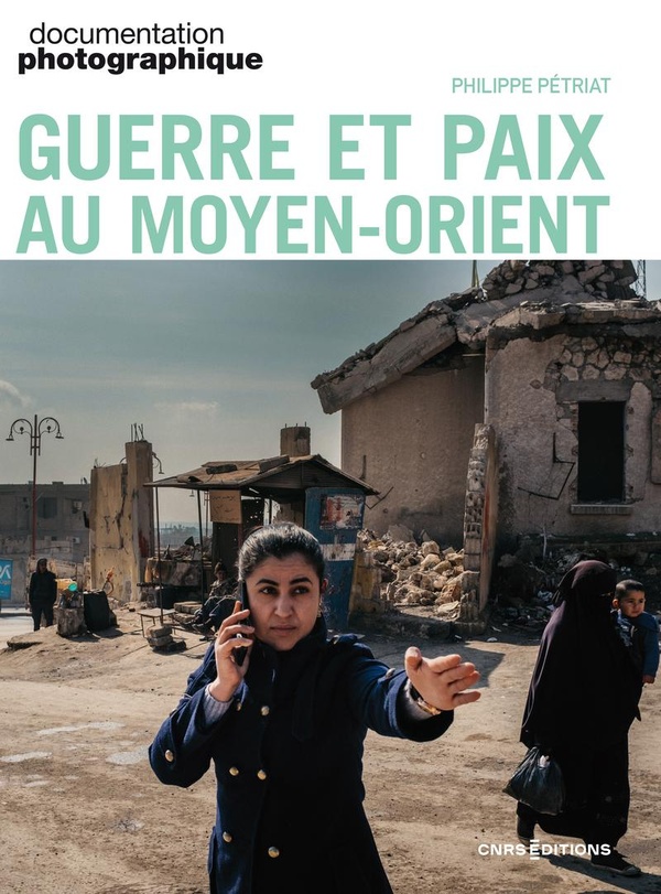 La Documentation photographique N° 8164/2025-2 : Guerre et paix au Moyen-Orient