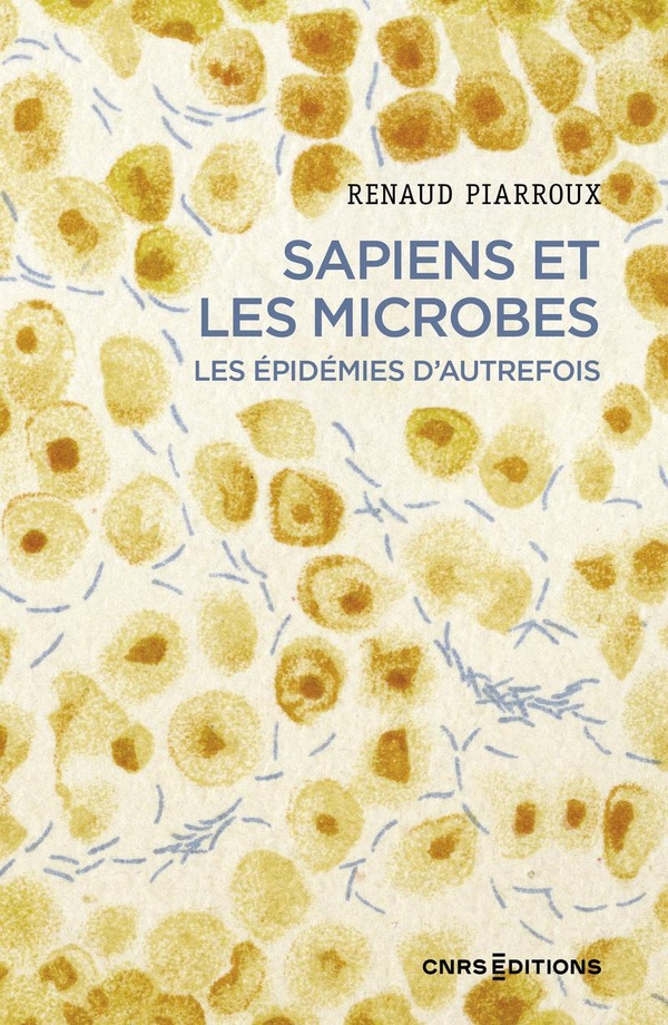 Sapiens et les microbes. Les épidémies d'autrefois